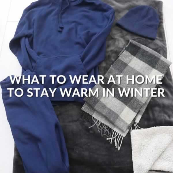 What To Wear At Home In Winter To Stay Warm