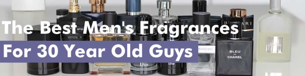 The Best Fragrances For Men In Their 30's